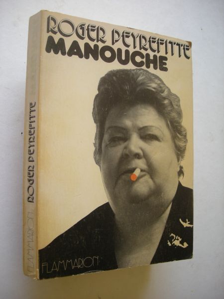 Peyrefitte, Roger - Manouche (=Germaine Germain)