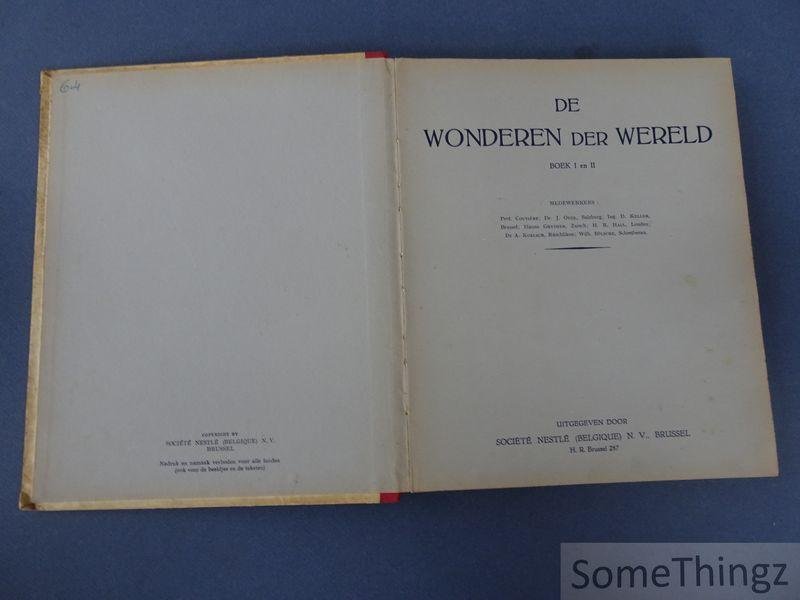Oedi, J / Keller, D / e.a.. - De wonderen der wereld Boek I en II. [Nestlé prentenboek, 1 vol.]