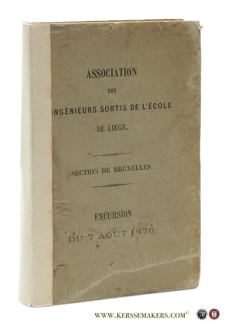 (Collectif) - 7 août 1876. Excursion à Bruxelles de l'Association des Ingenieurs sortis de l'École de Liège, Section de Bruxelles. (Usine à Gaz, Manufacture de caoutchouc, Brewery, etc.)