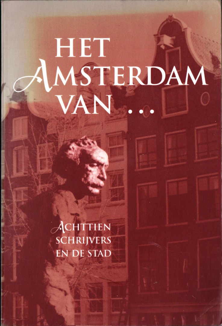 Heinemeijer (voorwoord) - Het Amsterdam van ... achttien schrijvers en de stad