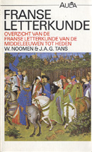 NOOMEN, W.& J.A.G. TANS - Franse Letterkunde . Overzicht van de Middeleeuwen tot heden.