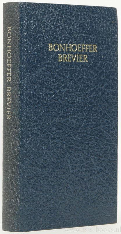 BONHOEFFER, D. - Bonhoeffer brevier. Samengesteld door Otto Dudzus. Vertaling.: D. Boer.