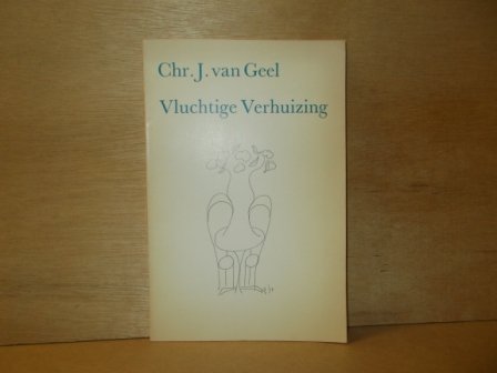 Geel, Chr. J. van - Vluchtige verhuizing