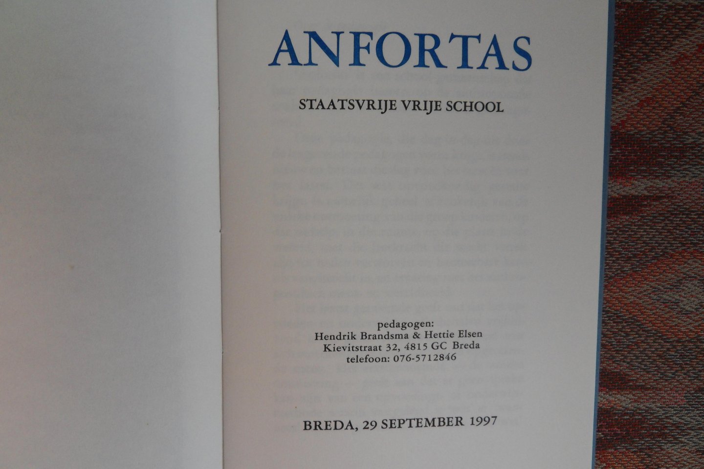 Brandsma, Hendrik. - Anfortas. - Staatsvrije Vrije School. - Breda, 29 september 1997. - De Oprichtingsbrochure.