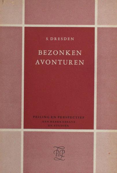 Dresden, S. - Bezonken avonturen. Essays