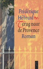 Hebrard, Frederique - Terug naar de Provence