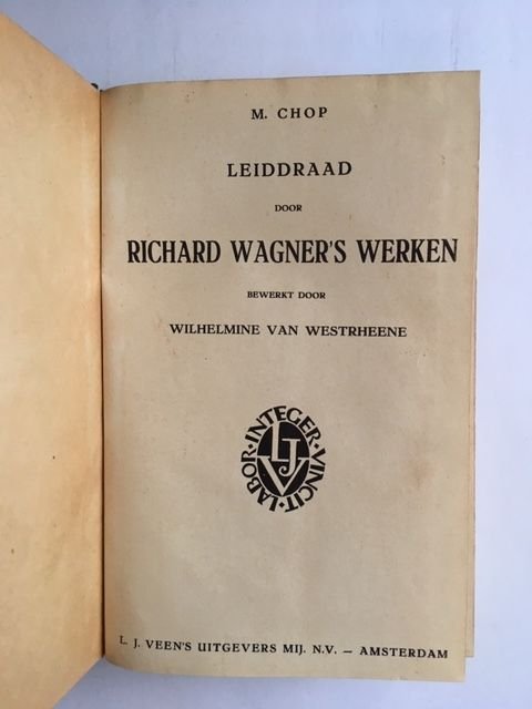 Chop, M., Westrheene, Wilhemine van (bewerking) - Leidraad door Richard Wagner's werken