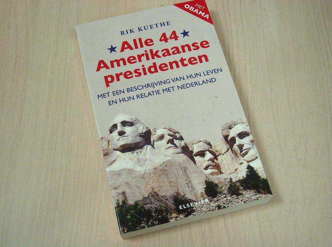Kuethe, R. - Alle 44 Amerikaanse Presidenten