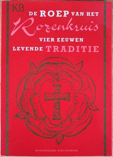 Smit, Frans - DE ROEP VAN HET ROZENKRUIS vier eeuwen levende traditie.