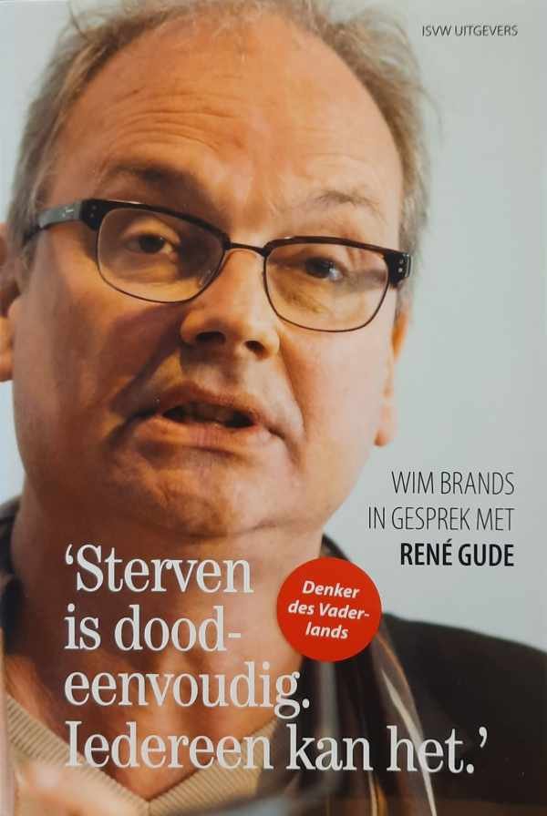 BRANDS Wim - Sterven is doodeenvoudig. Iedereen kan het / druk 1 - Wim Brands in gesprek met Rene Gude