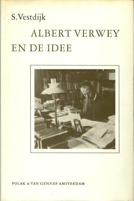 Vestdijk, Simon - Albert Verwey en de idee.