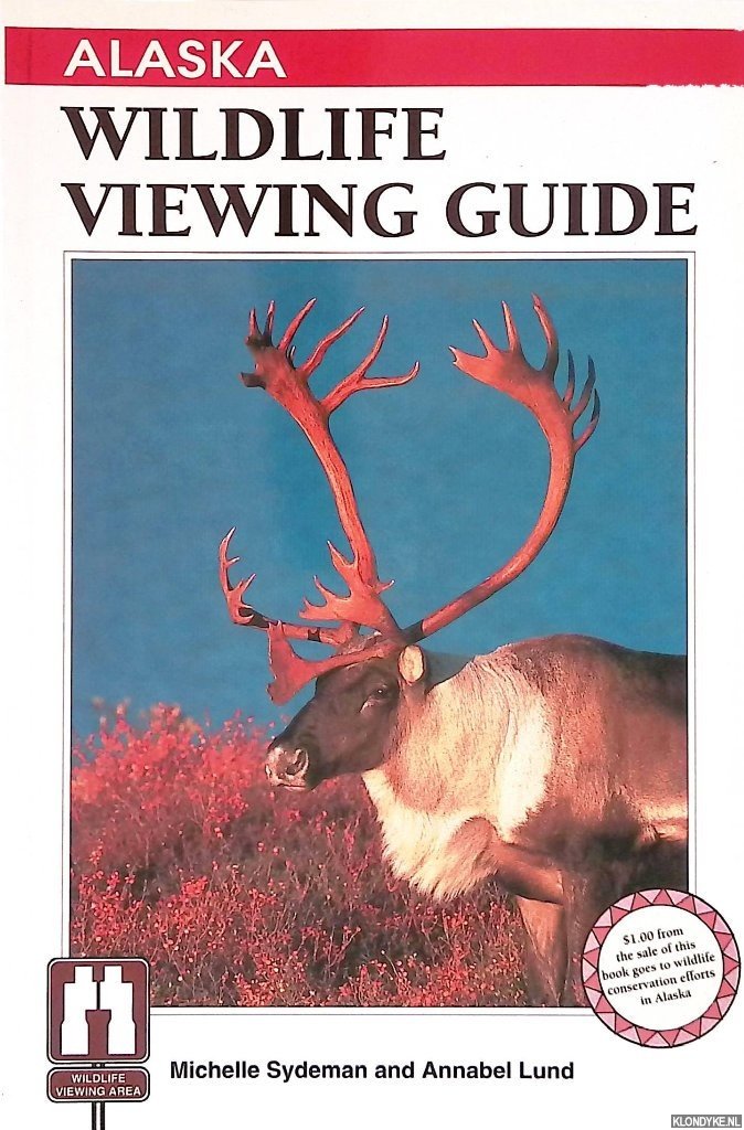 Sydeman, Michelle & Annabel Lund - Alaska Wildlife Viewing Guide