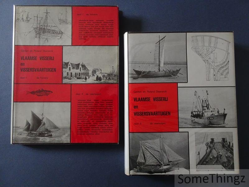 Gaston en Roland Desnerck. - Vlaamse visserij en vissersvaartuigen. Deel I: de havens. Deel II: de vaartuigen.