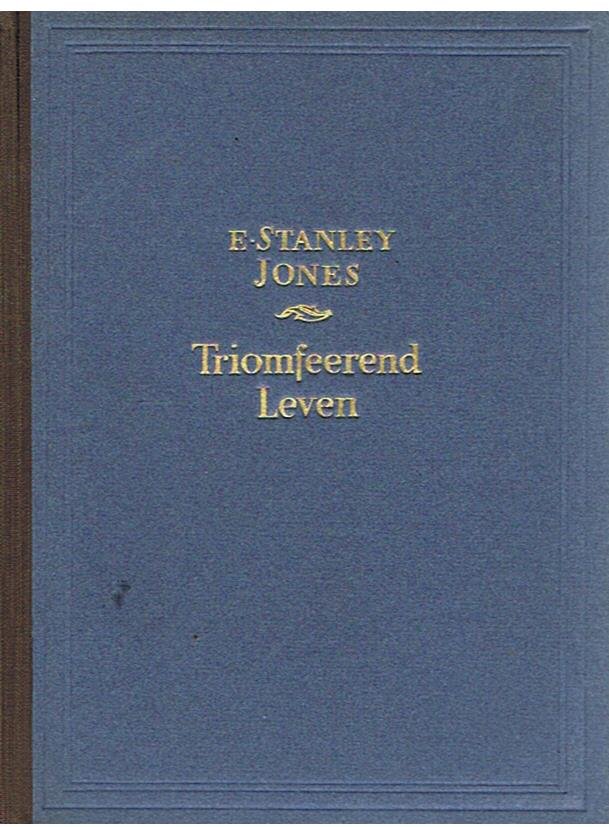 Jones, E. Stanley - Triomfeerend leven