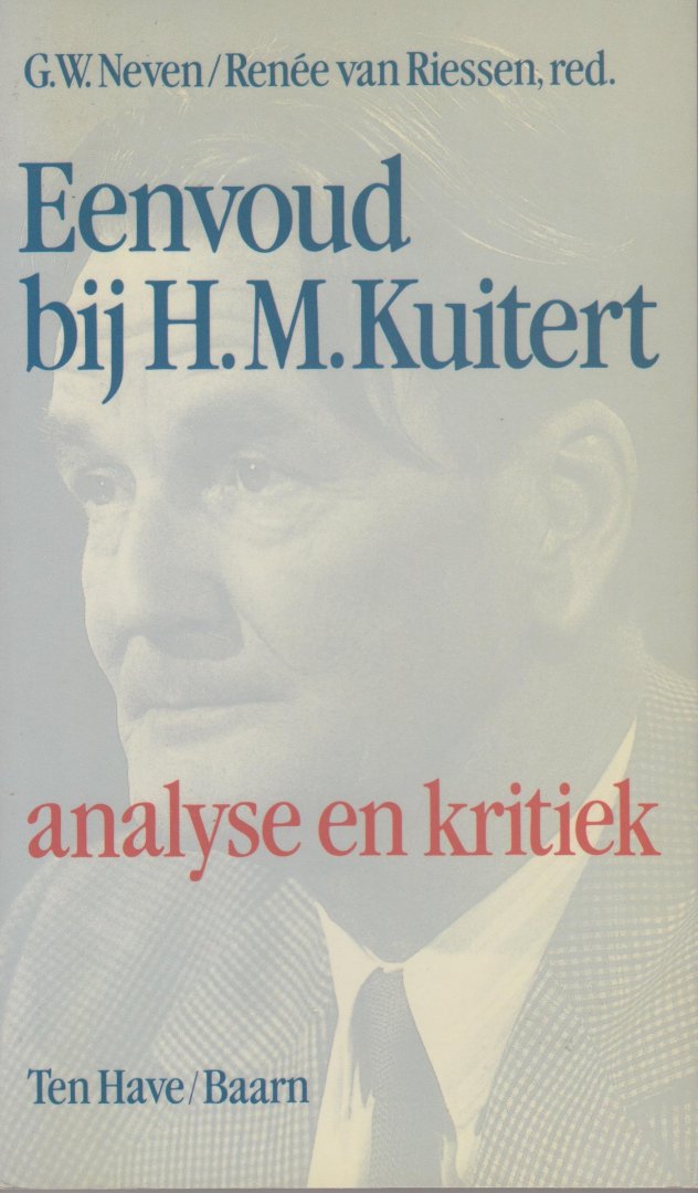 Neven, G.W. & Riessen, Renée van (red.) - Eenvoud bij H.M. Kuitert