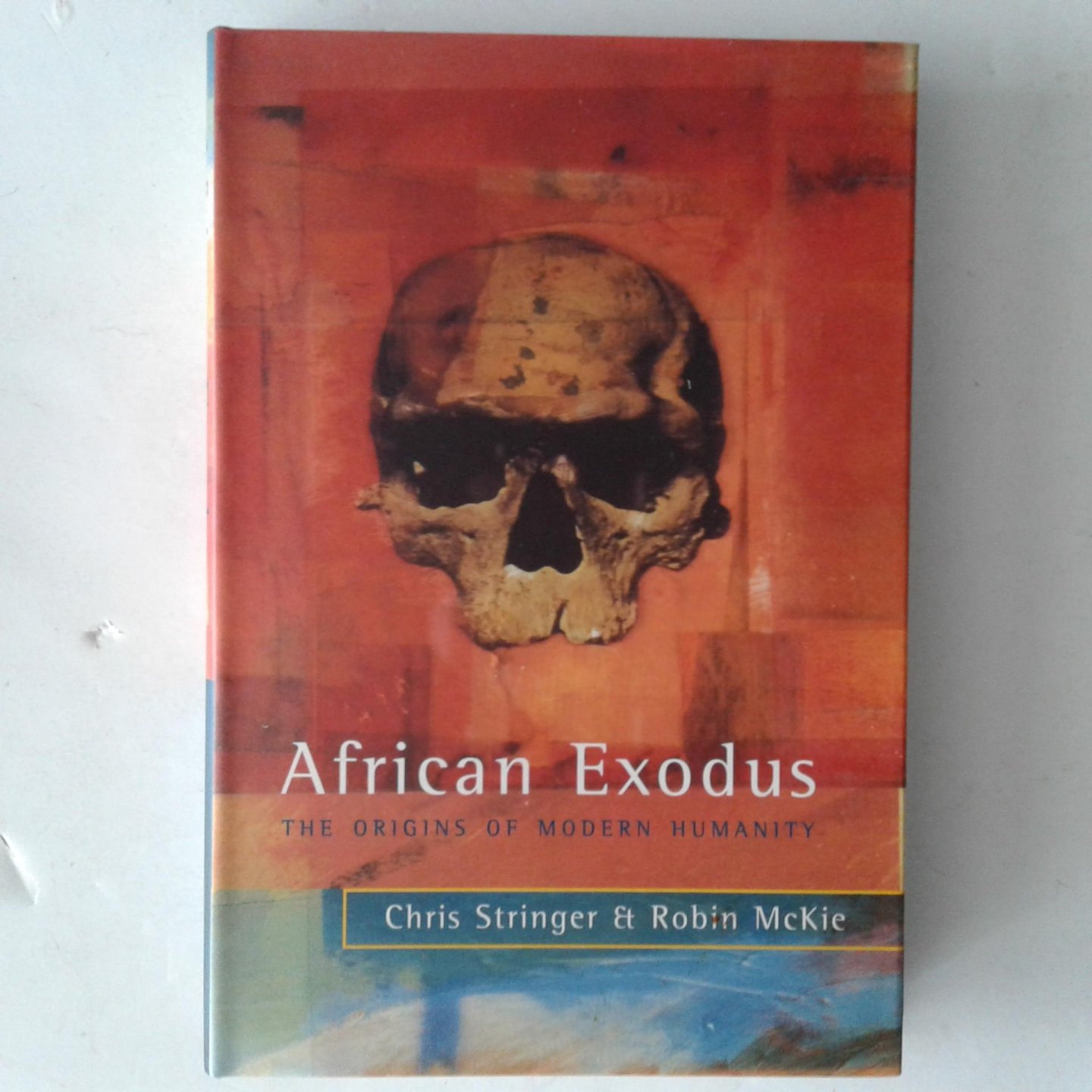 Stringer, Chris ; McKie, Robin - African Exodus ; The Origins of Modern Humanity