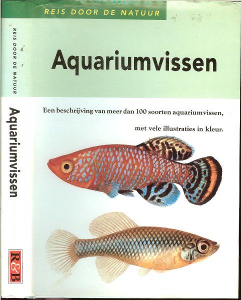 Petrovicky, Ivan en Ladislav  Pros .. Omslagontwerp Ton Wienbelt - Aquariumvissen. Een beschrijving van meer dan 100 soorten aquariumvissen, met vele illustraties in kleur een reis door de Natuur