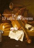 Mann, Robert - De 13 uren des levens. Isbn: 9789022986974 Mann, Robert - De 13 uren des levens. Isbn: 9789022986974