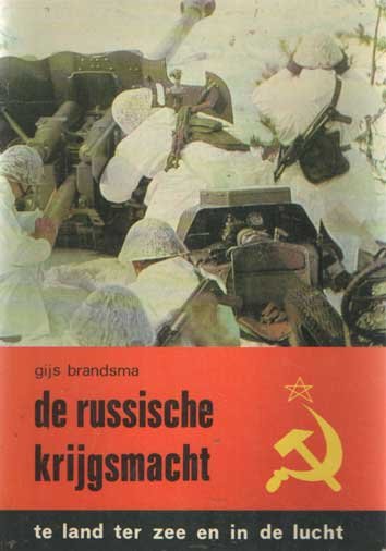Brandsma, Gijs - De Russische krijgsmacht te land, ter zee en in de lucht