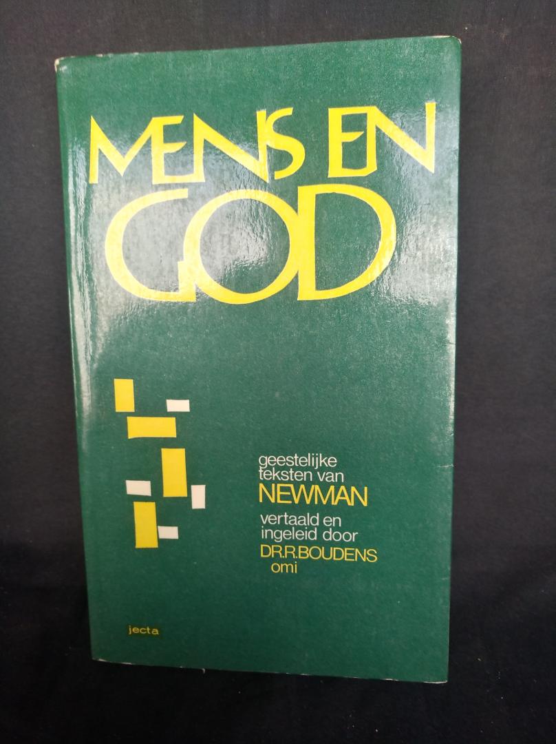 NEWMAN. VERTALING BOUDENS R. DR. OMI - MENS EN GOD. GEESTELIJKE TEKSTEN VAN NEWMAN.