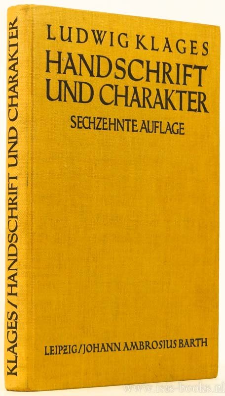 KLAGES, L. - Handschrift und Charakter. Gemeinverständlicher Abriss der graphologischen Technik. Mit 137 Figuren und 21 Tabellen.