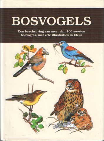 Vasak, Pavel - Bosvogels. Een beschrijving van meer dan honderd soorten bosvogels met vele illustraties in kleur