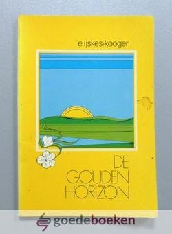IJskes-Kooger, E. - De gouden horizon --- Gedichten