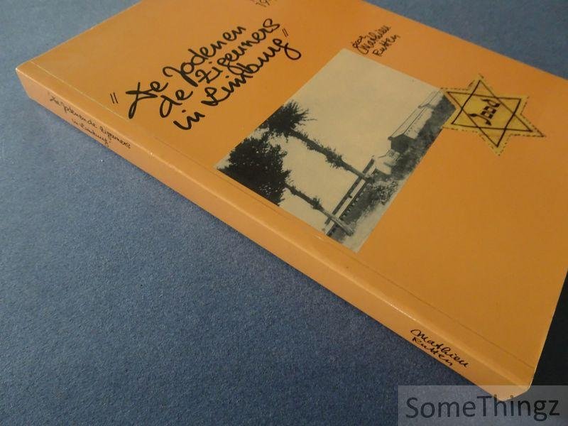 Rutten, Mathieu. - De joden en zigeuners in Limburg 1940-1945: bronnen en gegevens over hun aanwezigheid tijdens de Tweede Wereldoorlog.
