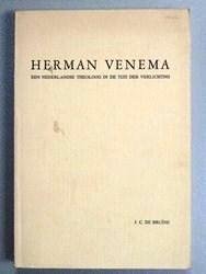 Bruine, J.C. de - Herman Venema --- Een Nederlandse theoloog in de tijd der verlichting