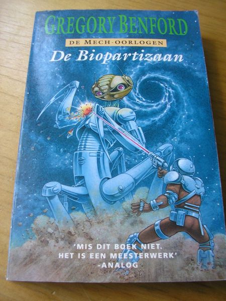 Benford, Gregory  (vert: Jacques Meerman) - Mech-oorlogen deel 1 : de Biopartizaan