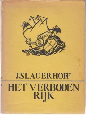 SLAUERHOFF, J. - Het verboden rijk.