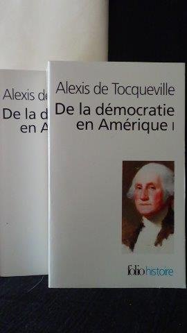 Tocqueville, Alexis de, - De la démocratie en Amérique Tome 1 et 2.