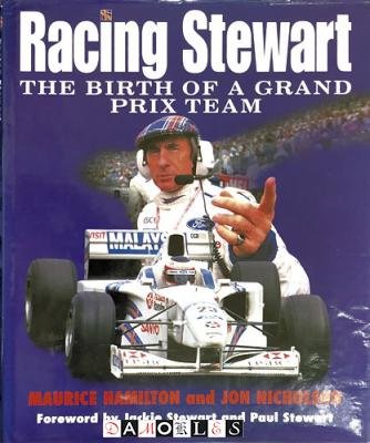 Maurice Hamilton, Paul Stewart - Racing Stewart. The Birth of a Grand Prix Team