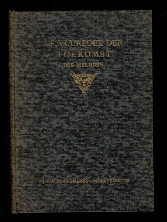 Melhorn, Bob - vuurpoel der toekomst