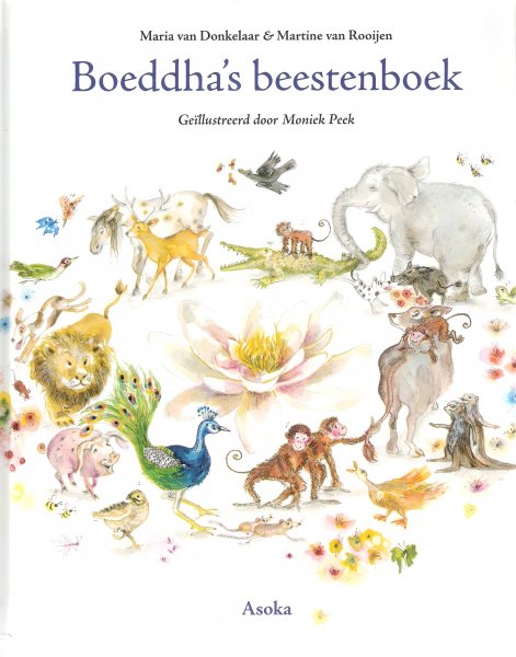 Donkelaar van Maria, Rooijen van Martine - Boeddha's beestenboek, dierenverhalen voor kinderen uit de Jakata, voorvallen uit de vorige levens van Boeddha, met tekeningen