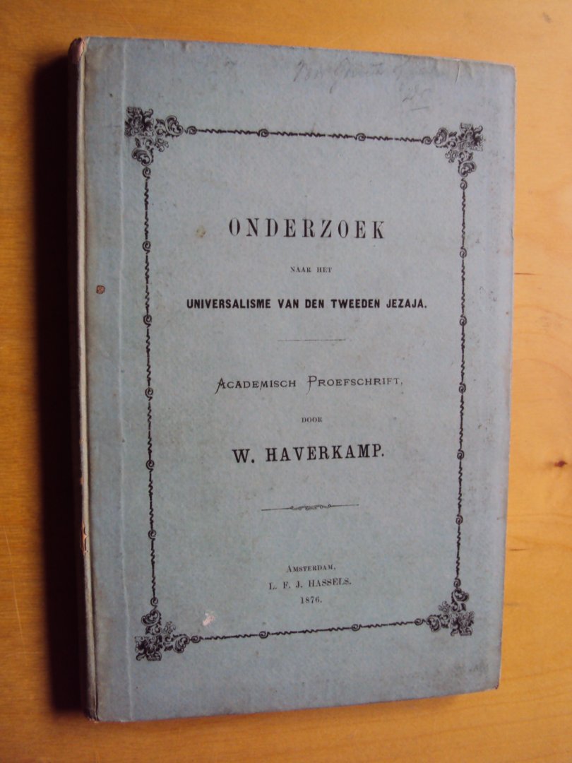 Haverkamp, W. - Onderzoek naar het Universalisme van den tweeden Jezaja (diss.)