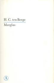 Berge, H. C. ten - Matglas