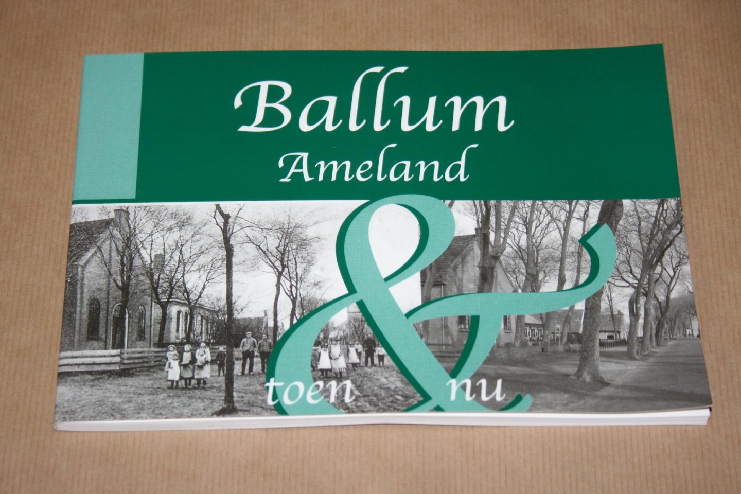  - Ballum toen en nu  (Ameland)