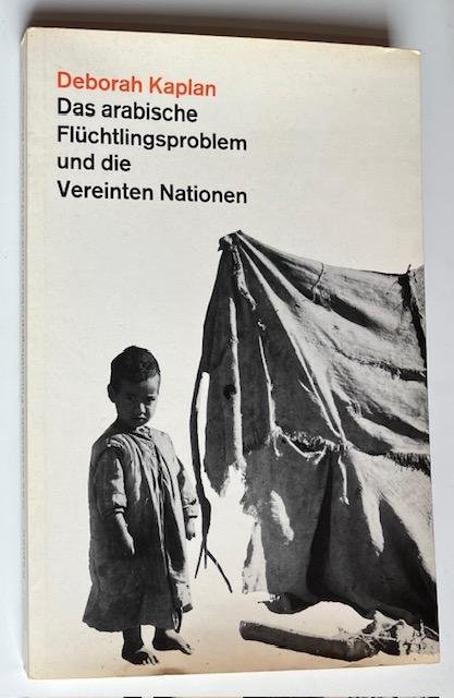 Kaplan, D. - Das arabische Fluchtingsproblem und die Vereinten Nationen