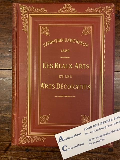 Gonse, Louis & A. de Lostalot - Exposition universelle de1889 Les beaux-arts et les arts décoratifs l'art francais rétrospectif  au