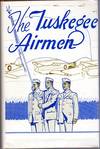 FRANCIS, Charles E. - The Tuskegee Airmen - The Story of the Negro in the U.S. Air Force