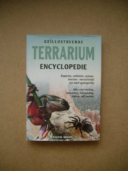 Bruins, Eugene - Terrarium encyclopedie (Geillustreerde)