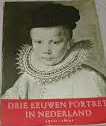 Redactie - DRIE EEUWEN PORTRET IN NEDERLAND - 1500-1800