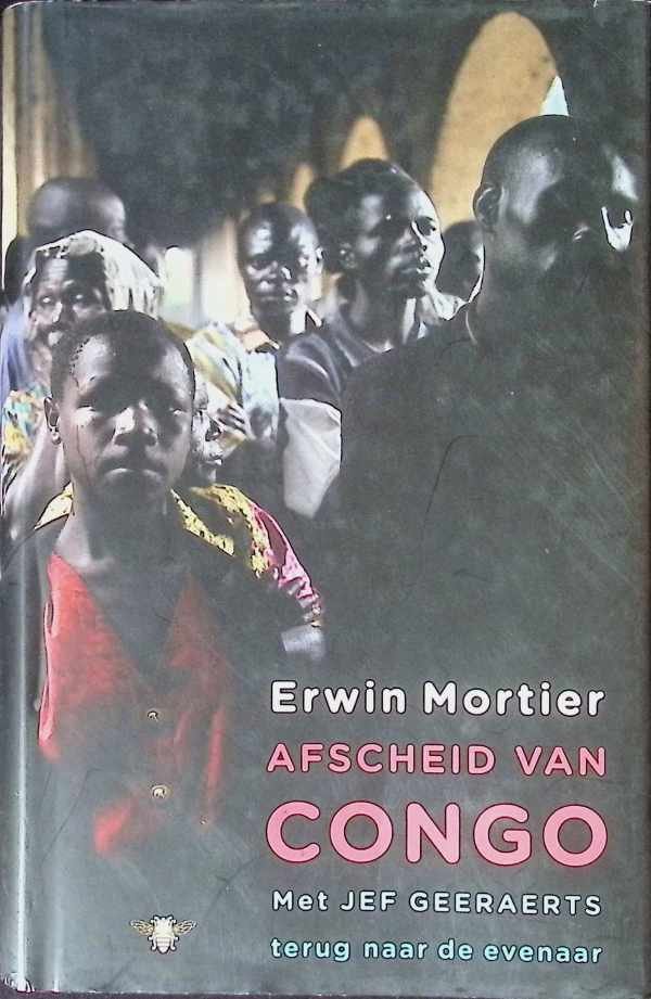 Erwin Mortier - Afscheid van Congo met Jef Geeraerts terug naar de Evenaar