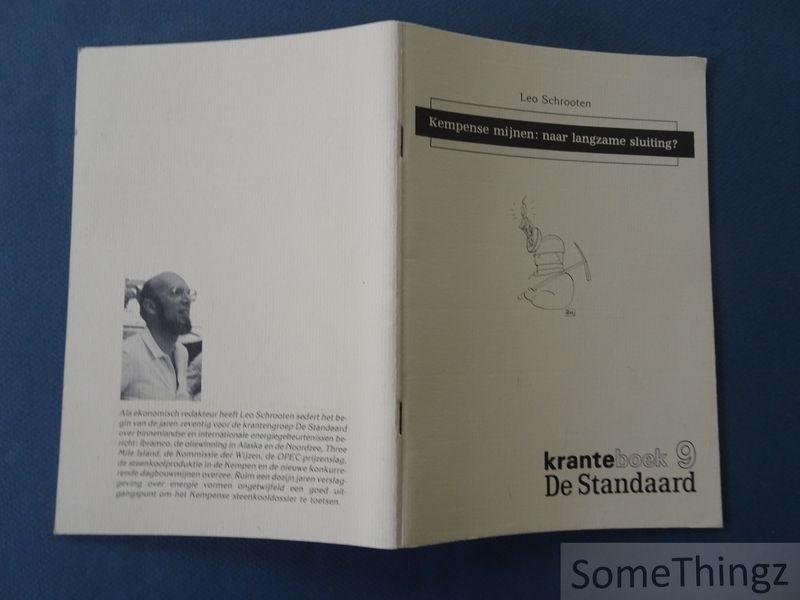 Schrooten, Leo / Huyghe, Dirk (ill.) / Ruys, Manu (inl.). - Kempense mijnen : naar langzame sluiting?