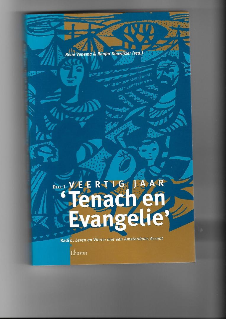 Venema, René / Ranfar Koudijzer (red.) - Veertig jaar 'Tenach en Evangelie'