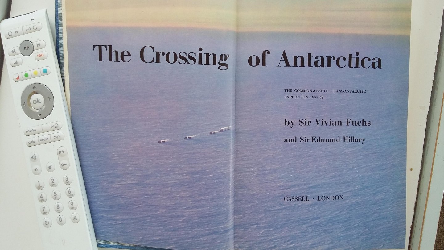 Hillary, Edmund - The Crossing of Antarctica