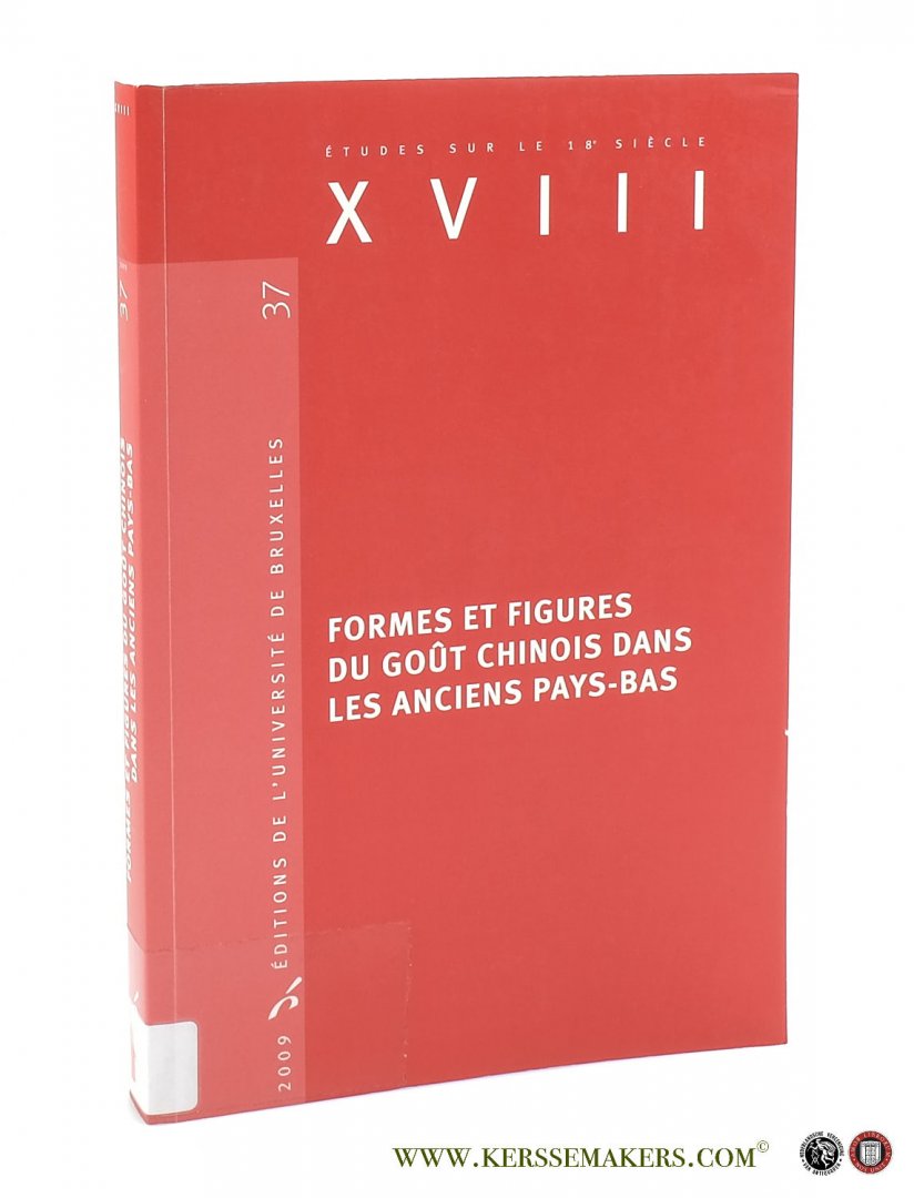 D'Hainaut-Zveny, Brigitte / Jacques Marx (eds.). - Formes et Figures du Goût Chinois dans les Anciens Pays-Bas.