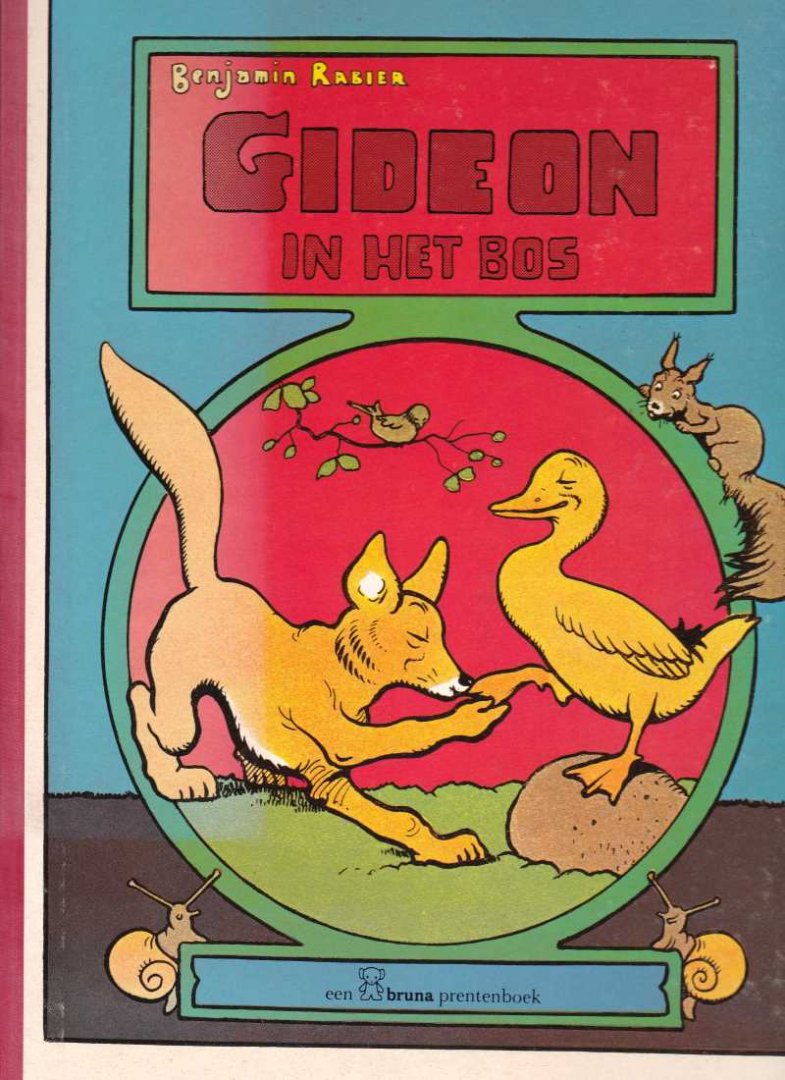 Rabier, Benjamin tekst en illustraties in kleur - Gideon in het bos / Oorspronkelijke titel: Gédéon dans la forêt / Vertaling: Yvonne Schaap