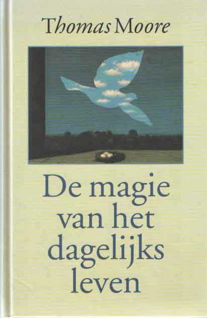 Moore, Thomas - De magie van het dagelijks leven